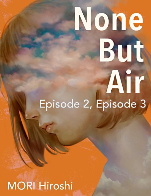 None But Air: Episode 2, Episode 3, Hiroshi Mori