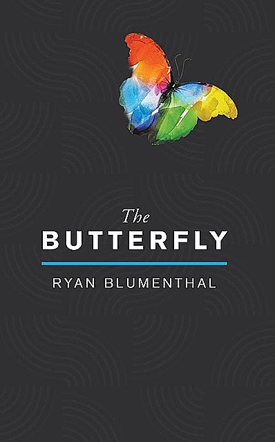 The Butterfly, Ryan Blumenthal