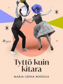 Tyttö kuin kitara, Marja-Leena Mikkola