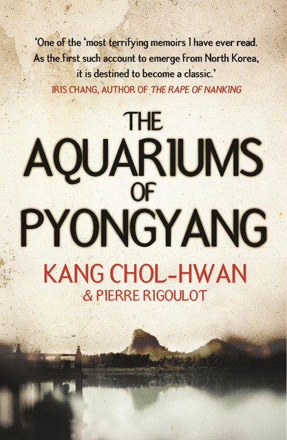 The Aquariums of Pyongyang, Chol-hwan Kang, Pierre Rigoulot