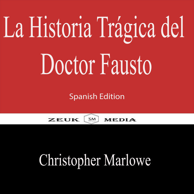 La Historia Trágica del Doctor Fausto, Christopher Marlowe