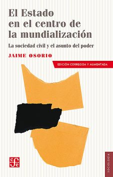 El Estado en el centro de la mundialización, Jaime Osorio