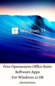 Free Opensource Office Suite Software Apps For Windows 11 OS, Cyber Jannah Sakura