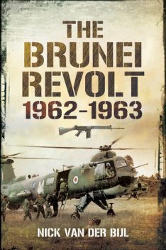 The Brunei Revolt, Nicholas van der Bijl