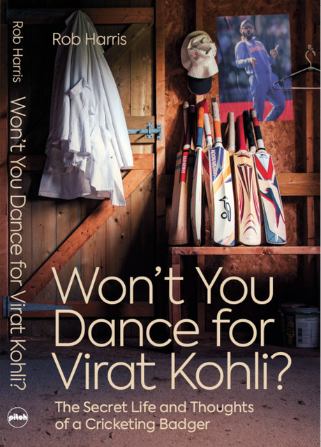 Won't You Dance for Virat Kohli, Rob Harris