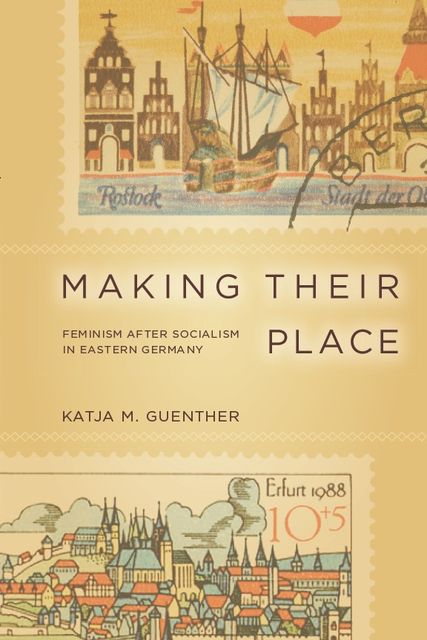 Making Their Place, Katja Guenther
