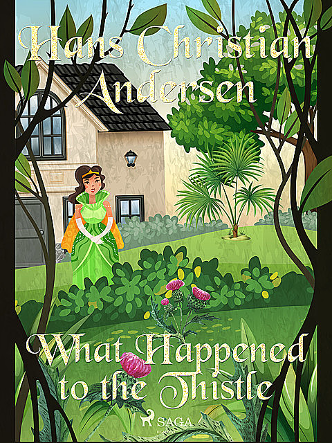 What Happened to the Thistle, Hans Christian Andersen