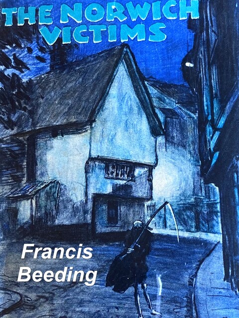 The Norwich Victims, Francis Beeding