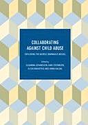Collaborating Against Child Abuse: Exploring the Nordic Barnahus Model, Anna Kaldal, Elisiv Bakketeig, Kari Stefansen, Susanna Johansson