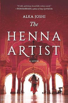 The Henna Artist, Alka Joshi