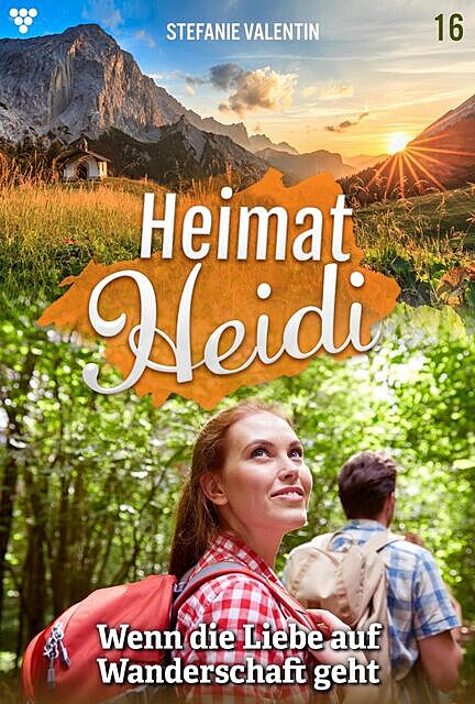 Heimat-Heidi 16 – Heimatroman, Stefanie Valentin