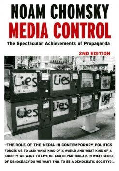 Media Control, Second Edition: The Spectacular Achievements of Propaganda, Noam Chomsky