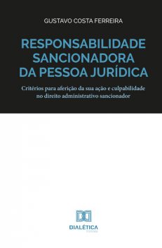 Responsabilidade sancionadora da pessoa jurídica, Gustavo Costa Ferreira