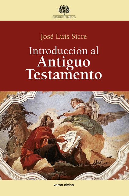 Introducción al Antiguo Testamento, José Luis Sicre Díaz