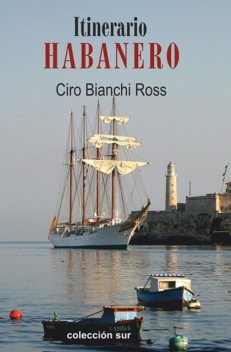 Itinerario Habanero, Ciro Bianchi Ross