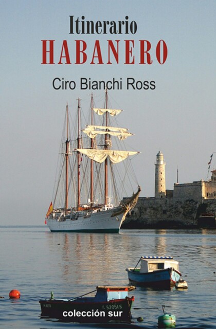 Itinerario Habanero, Ciro Bianchi Ross