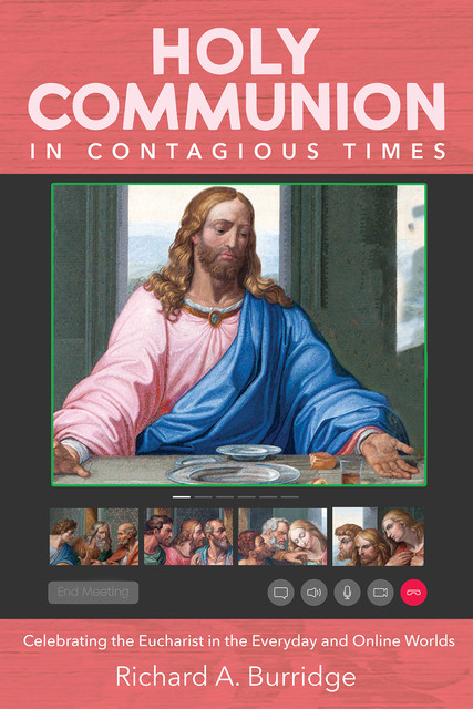 Holy Communion in Contagious Times, Richard Burridge