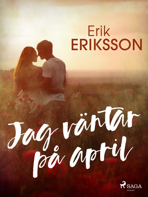 Jag väntar på april, Erik Eriksson