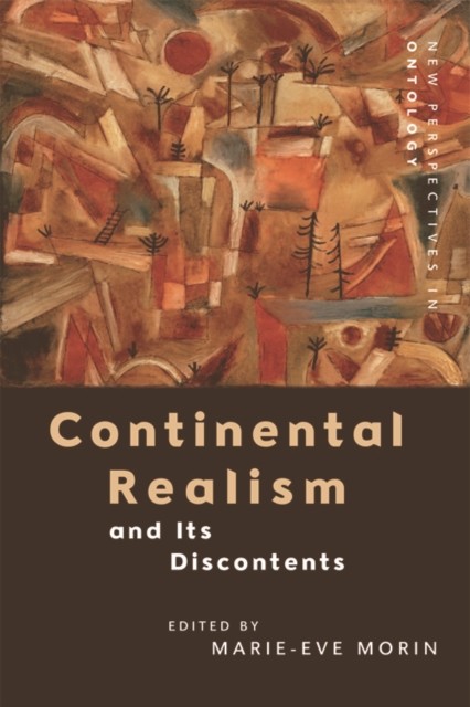 Continental Realism and Its Discontents, Marie-Eve Morin