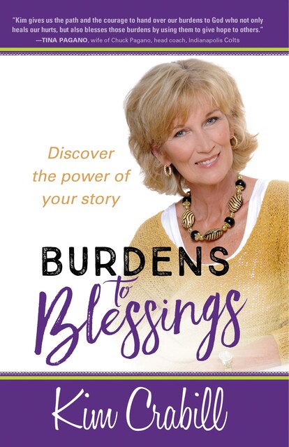 Burdens to Blessings, Kim Crabill