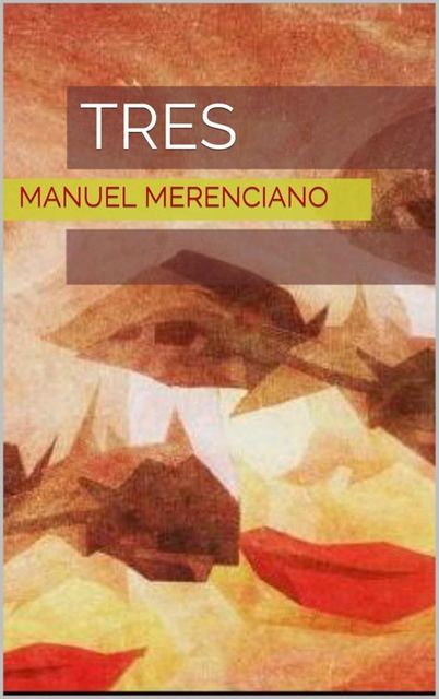 Tres (Spanish Edition), Merenciano Manuel