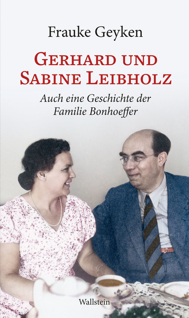 Gerhard und Sabine Leibholz, Frauke Geyken