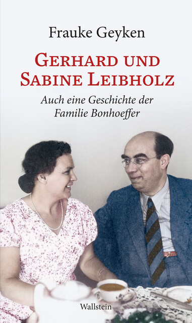 Gerhard und Sabine Leibholz, Frauke Geyken