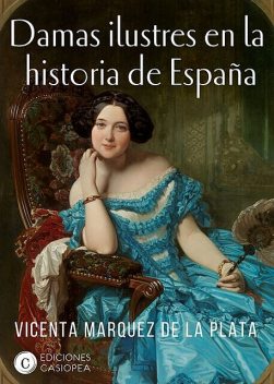 Damas ilustres en la historia de España, Vicenta Márquez de la PLata