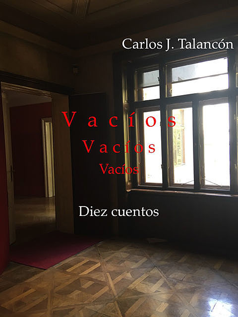 Vacíos, Carlos José Talancón Espinosa