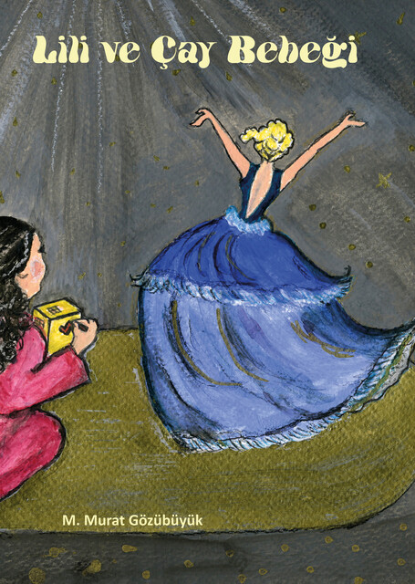 Lili ve Çay Bebeği, M. Murat Gözübüyük