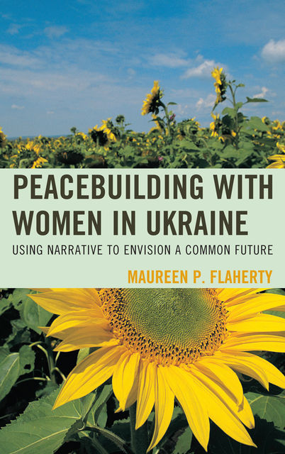 Peacebuilding with Women in Ukraine, Maureen Flaherty