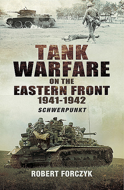 Tank Warfare on the Eastern Front, Robert Forczyk