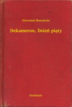 Dekameron, Dzień piąty, Giovanni Boccaccio