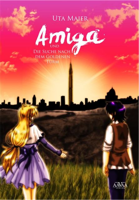 Amiga und die Suche nach dem Goldenen Turm, Uta Maier