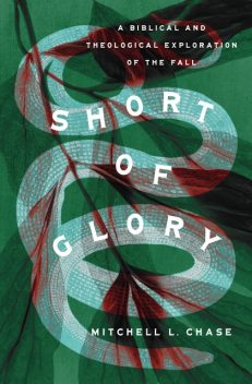 Short of Glory, Mitchell L. Chase