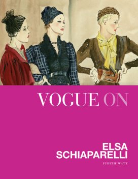 Vogue on Elsa Schiaparelli, Judith Watt