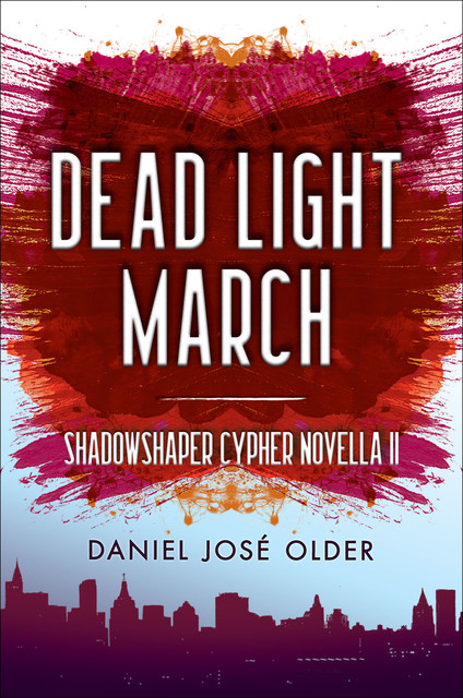 Dead Light March, Daniel José Older