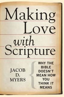 Making Love with Scripture, Jacob D. Myers