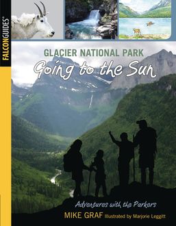 Glacier National Park: Going to the Sun, Mike Graf