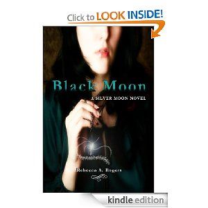 Black Moon (Silver Moon, #2), Rogers Rebecca