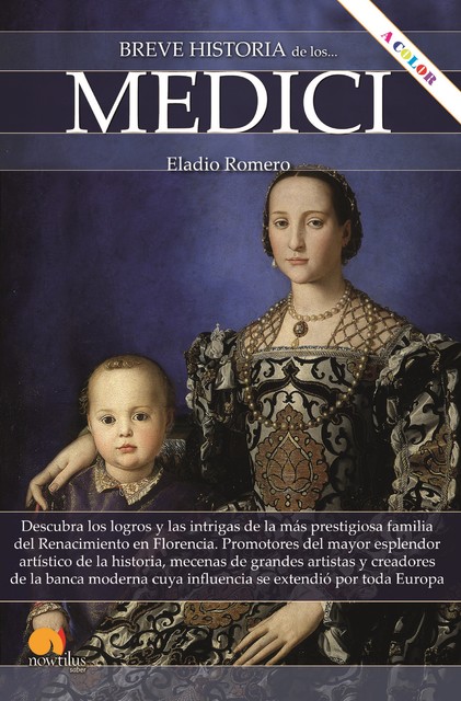 Breve historia de los Medici NUEVA EDICIÓN, Eladio Romero