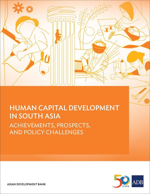 Human Capital Development in South Asia, Asian Development Bank