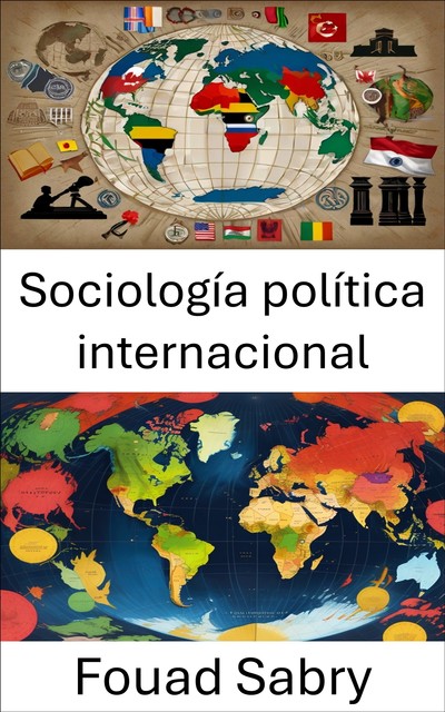 Sociología política internacional, Fouad Sabry