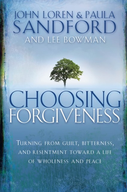 Choosing Forgiveness, John Sandford