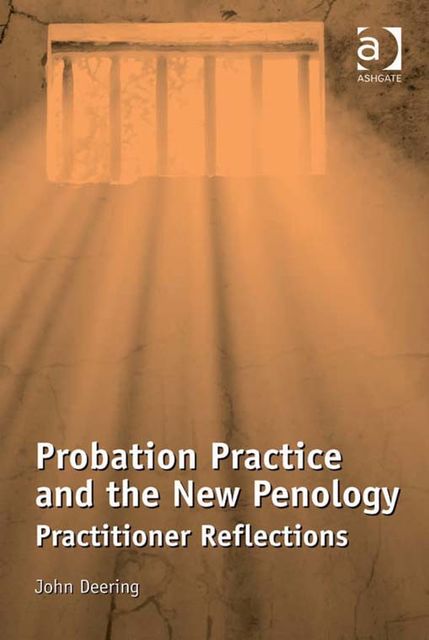 Probation Practice and the New Penology, John Deering