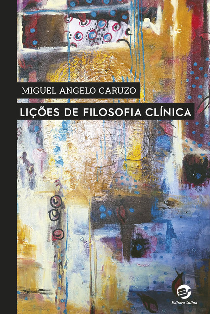 Lições de Filosofia Clínica, Miguel Angelo Caruzo