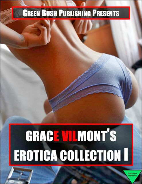 Grace Vilmont’s Erotica Collection I, Grace Vilmont