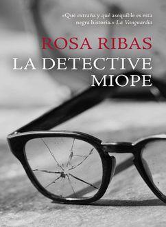 La Detective Miope, Rosa Ribas