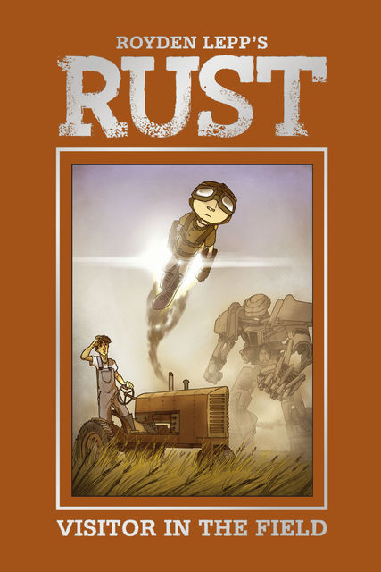 Rust Vol. 1: Visitor in the Field, Royden Lepp