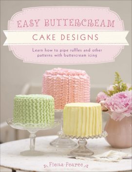 Easy Buttercream Cake Designs, Fiona Pearce